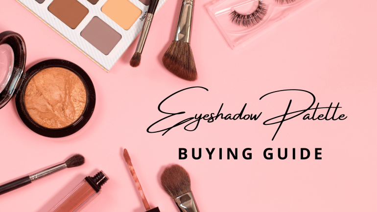 eyeshadow buying guide of makeupteacher
